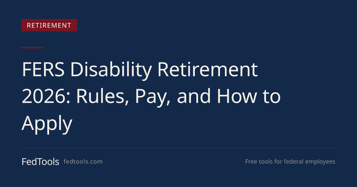 FERS Disability Retirement 2026: Rules, Pay, and How to Apply | FedTools